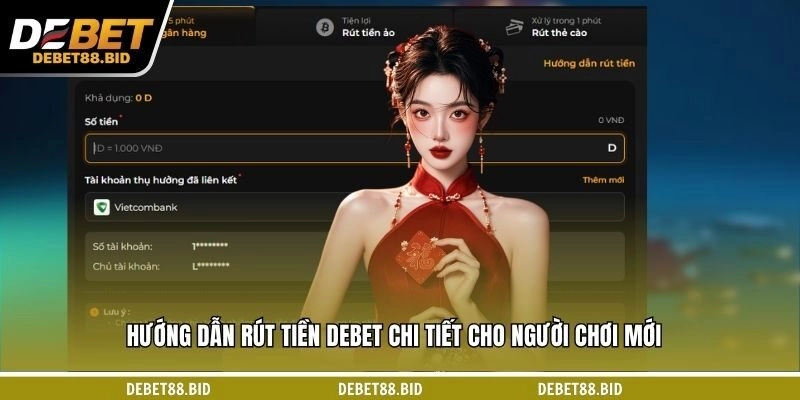 Hướng dẫn rút tiền DEBET chi tiết cho người chơi mới