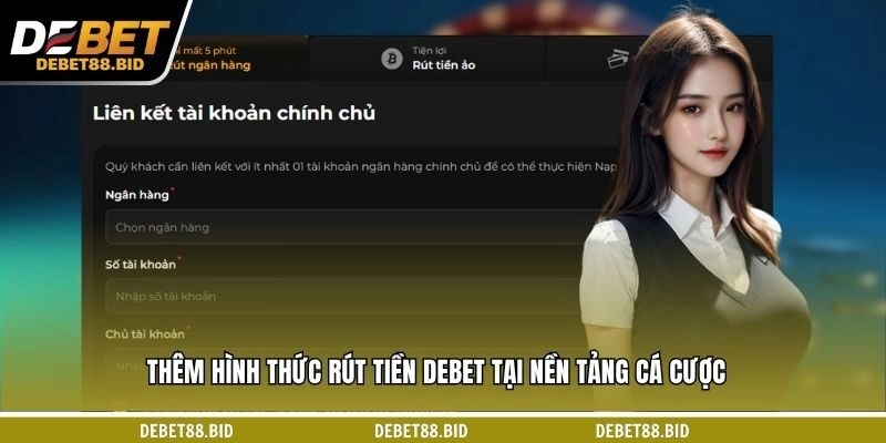 Thêm hình thức rút tiền DEBET tại nền tảng cá cược